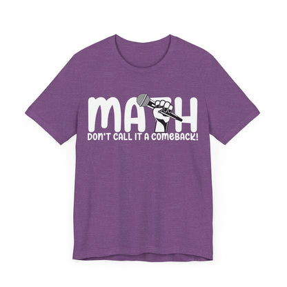 Don't Call It A Comeback Unisex Jersey Short Sleeve Tee