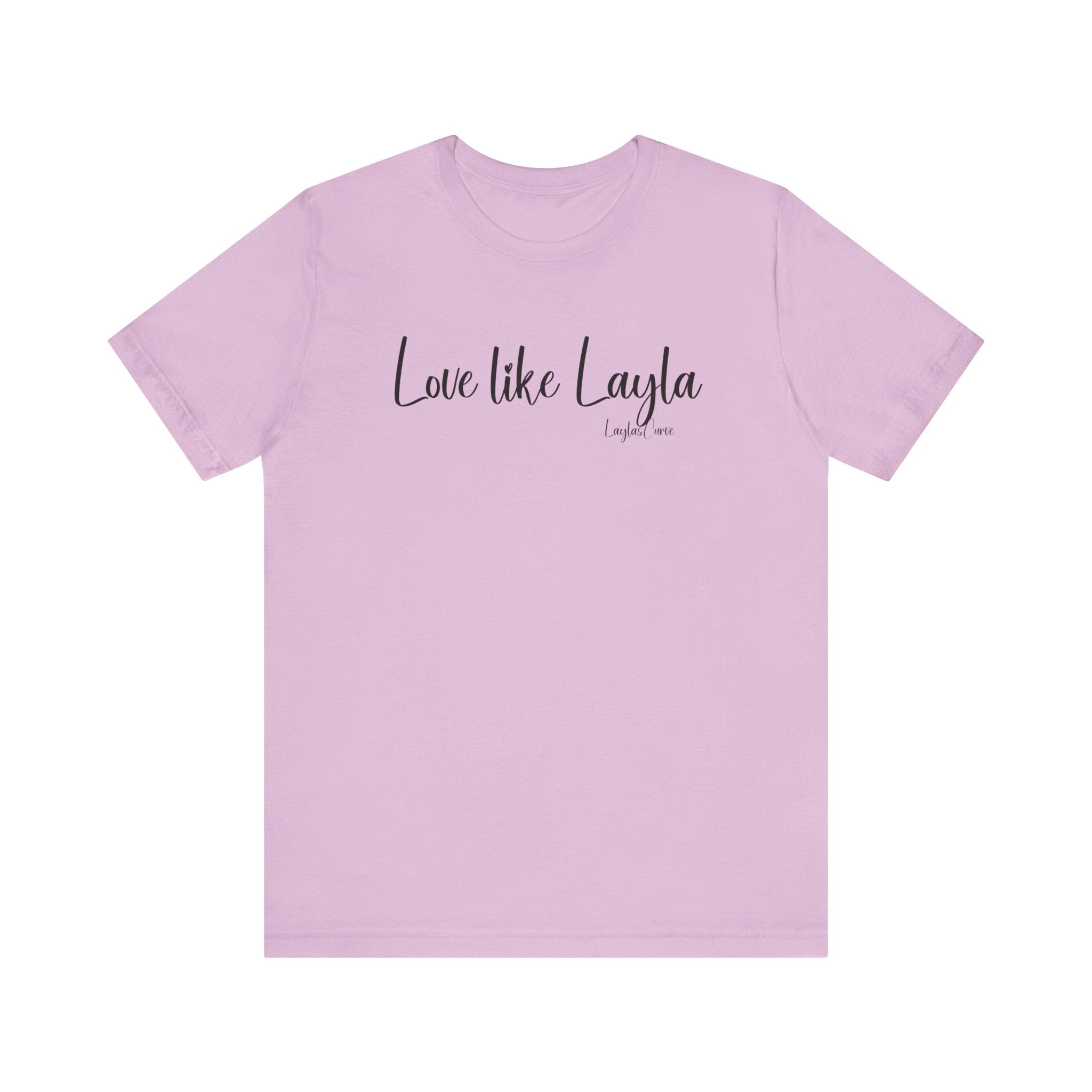 Love like Layla Tee