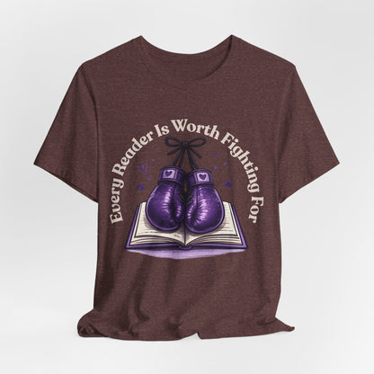 Every Reader Worth Fighting For Tee