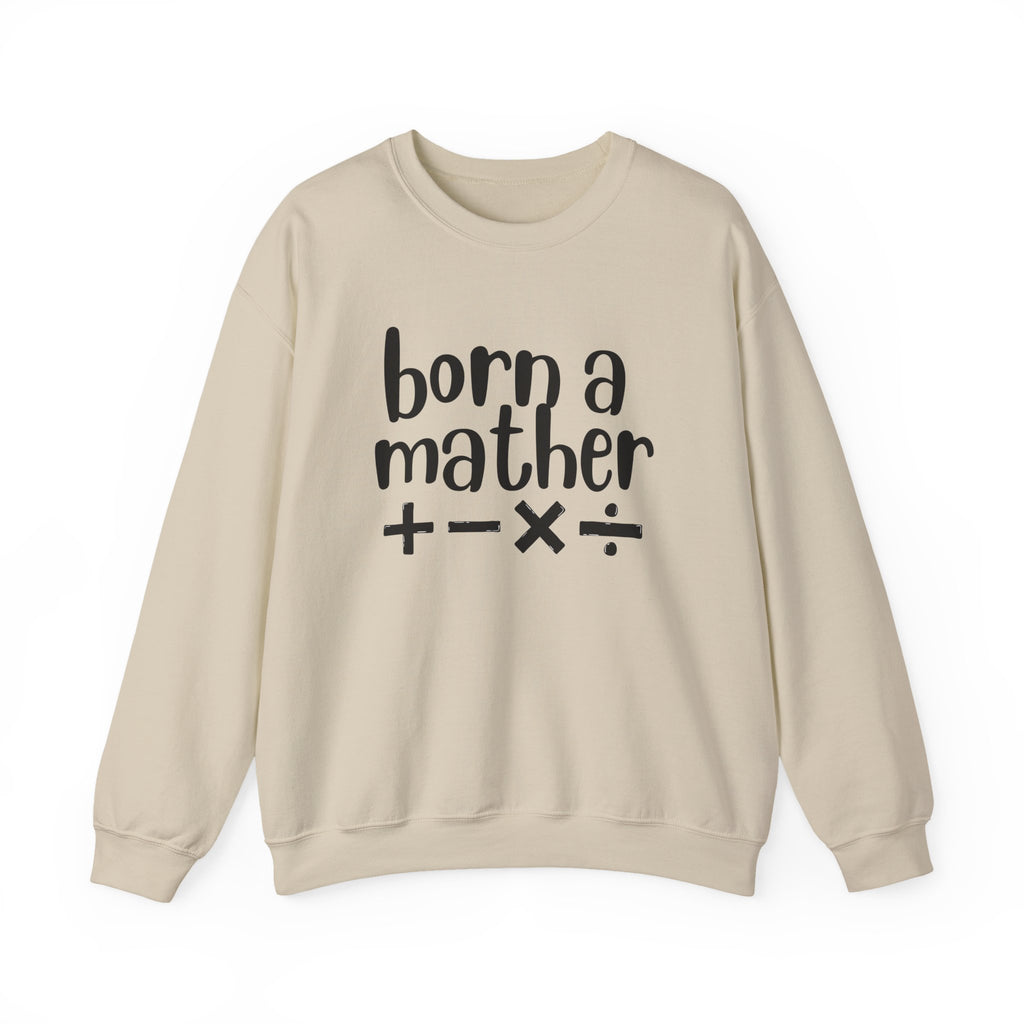Mather Sweatshirt - Born A Mather Design