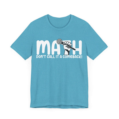Don't Call It A Comeback Unisex Jersey Short Sleeve Tee