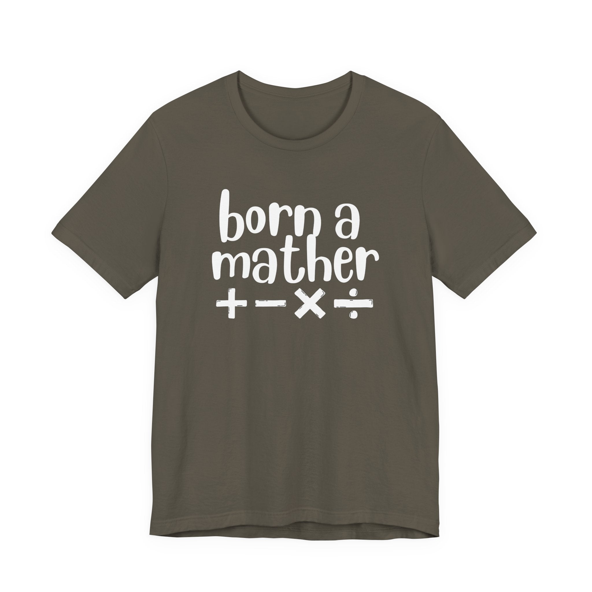 Adult T-Shirt - Born A Mather Unisex Jersey Short Sleeve Tee