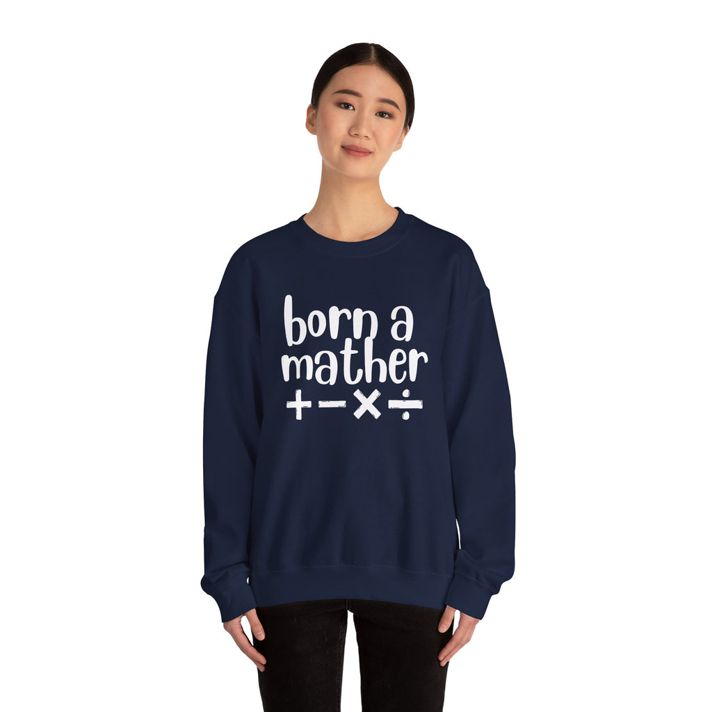 Mather Sweatshirt - Born A Mather Design