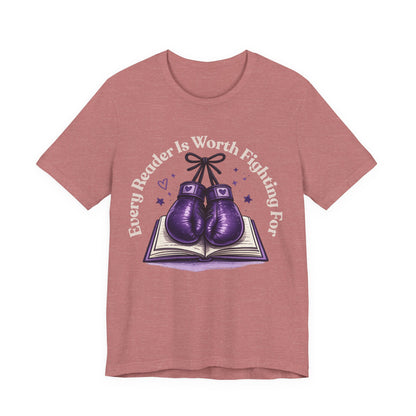 Every Reader Worth Fighting For Tee