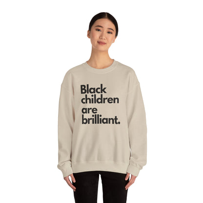 Black Children Are Brilliant Crewneck Sweatshirt