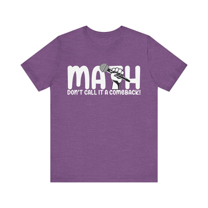 Don't Call It A Comeback Unisex Jersey Short Sleeve Tee