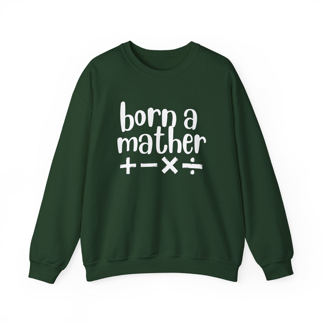 Mather Sweatshirt - Born A Mather Design
