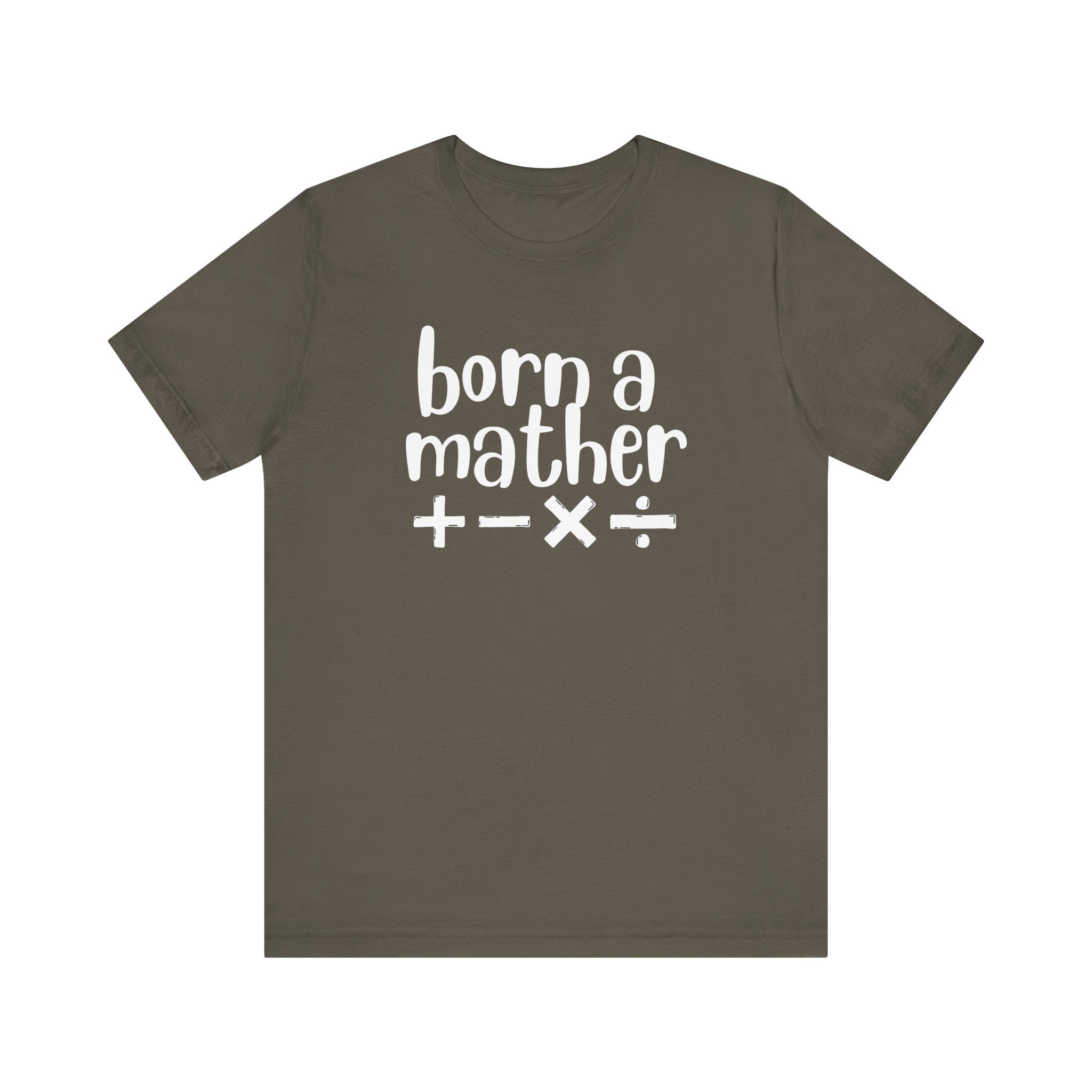 Adult T-Shirt - Born A Mather Unisex Jersey Short Sleeve Tee