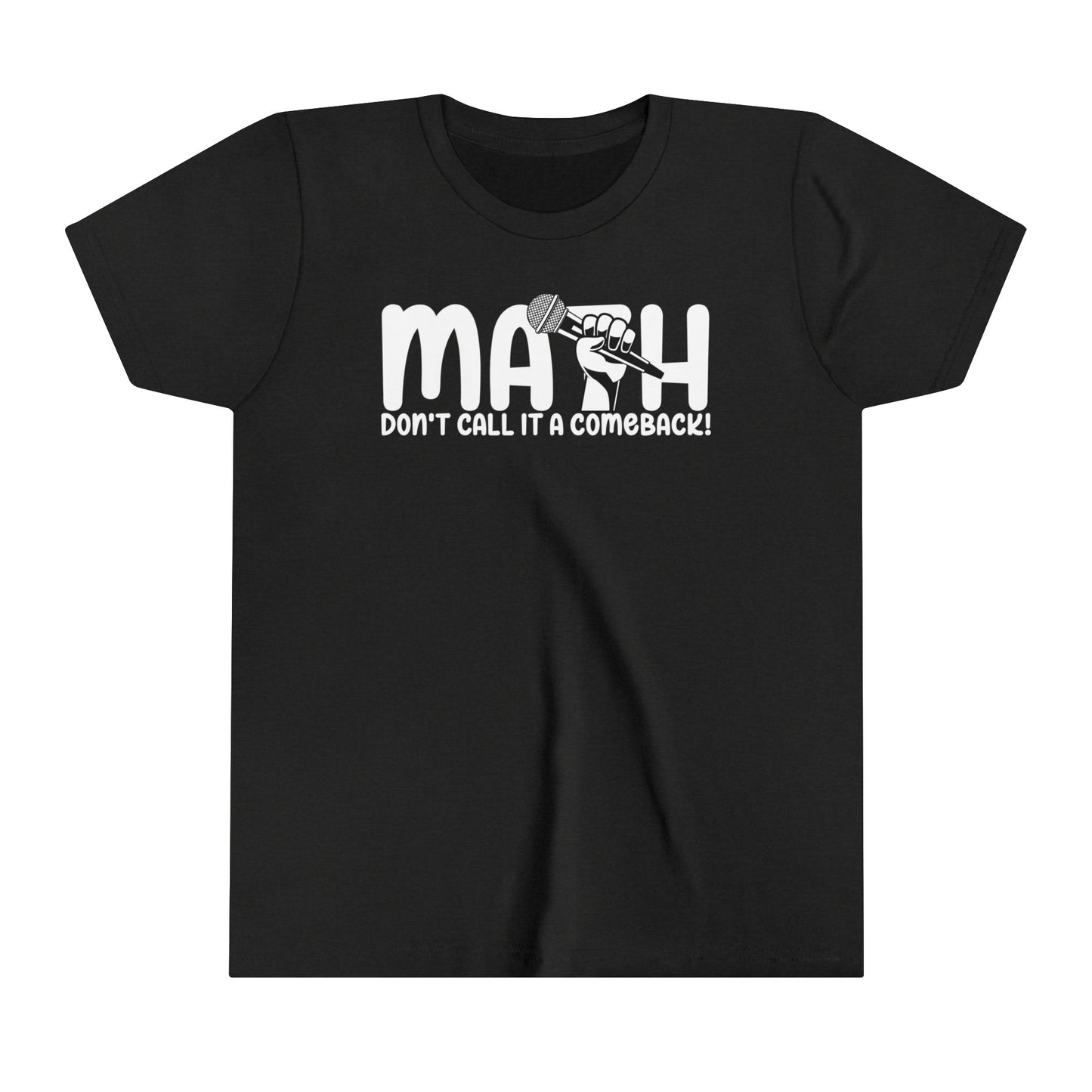 Math Don't Call It A Comeback Youth Short Sleeve Tee