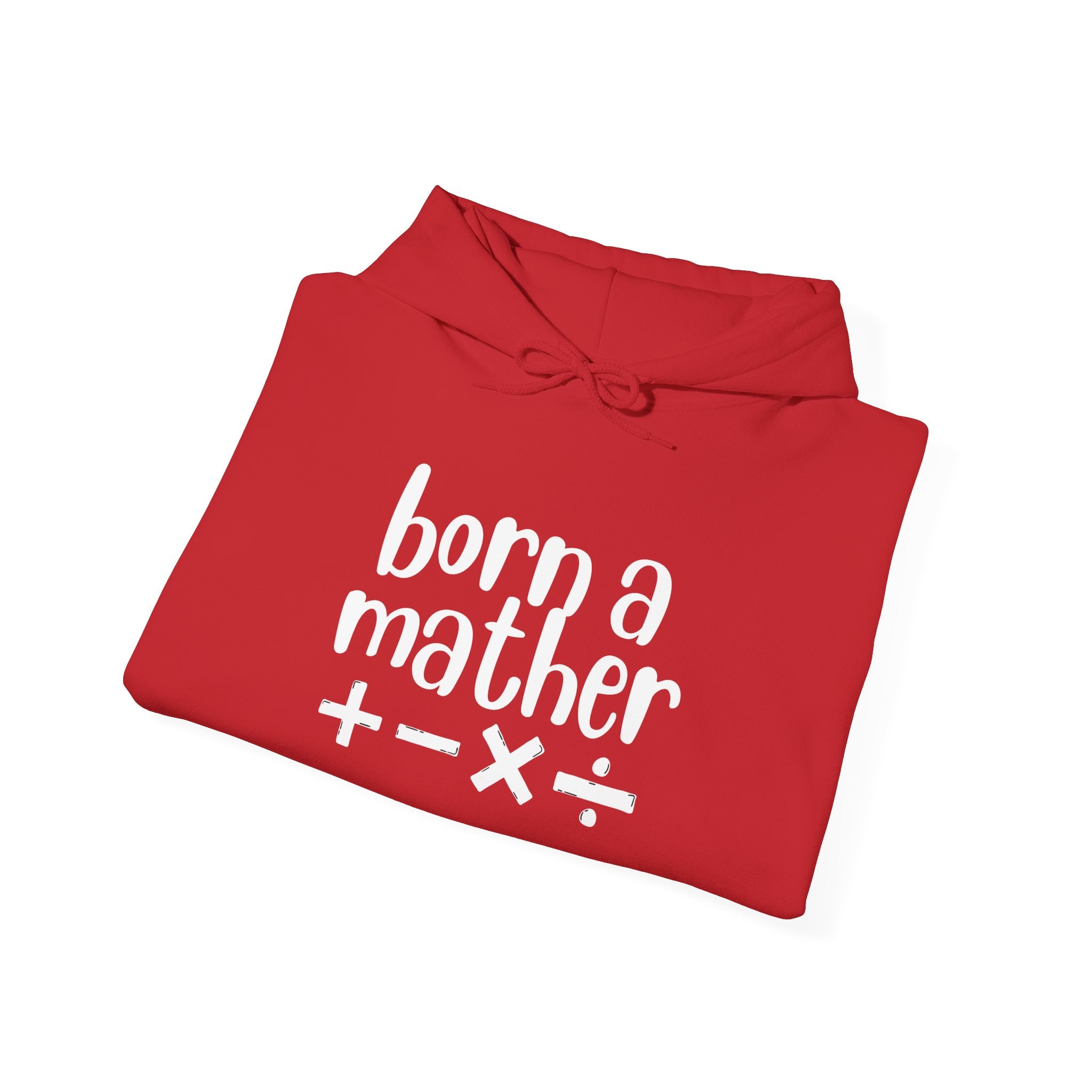 Adult Born a Mather Design Hoodie