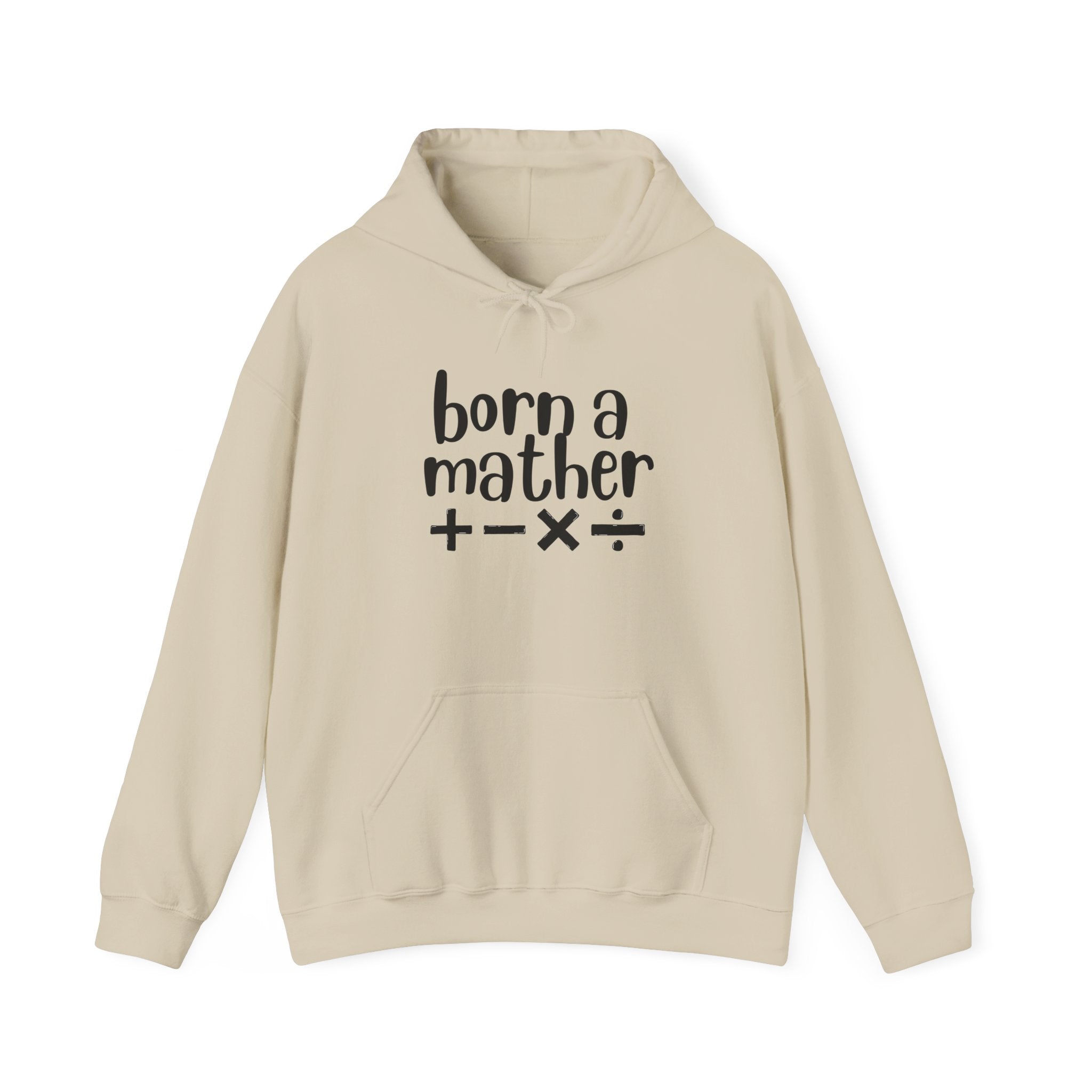 Adult Born a Mather Design Hoodie