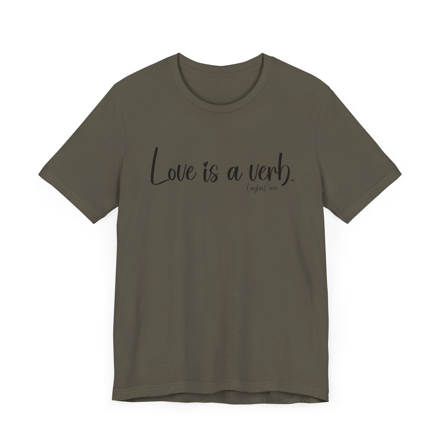 Love is a verb Tee