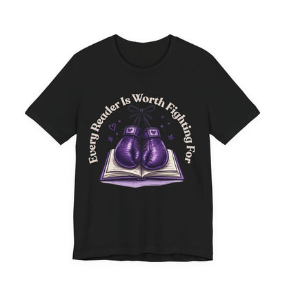 Every Reader Worth Fighting For Tee