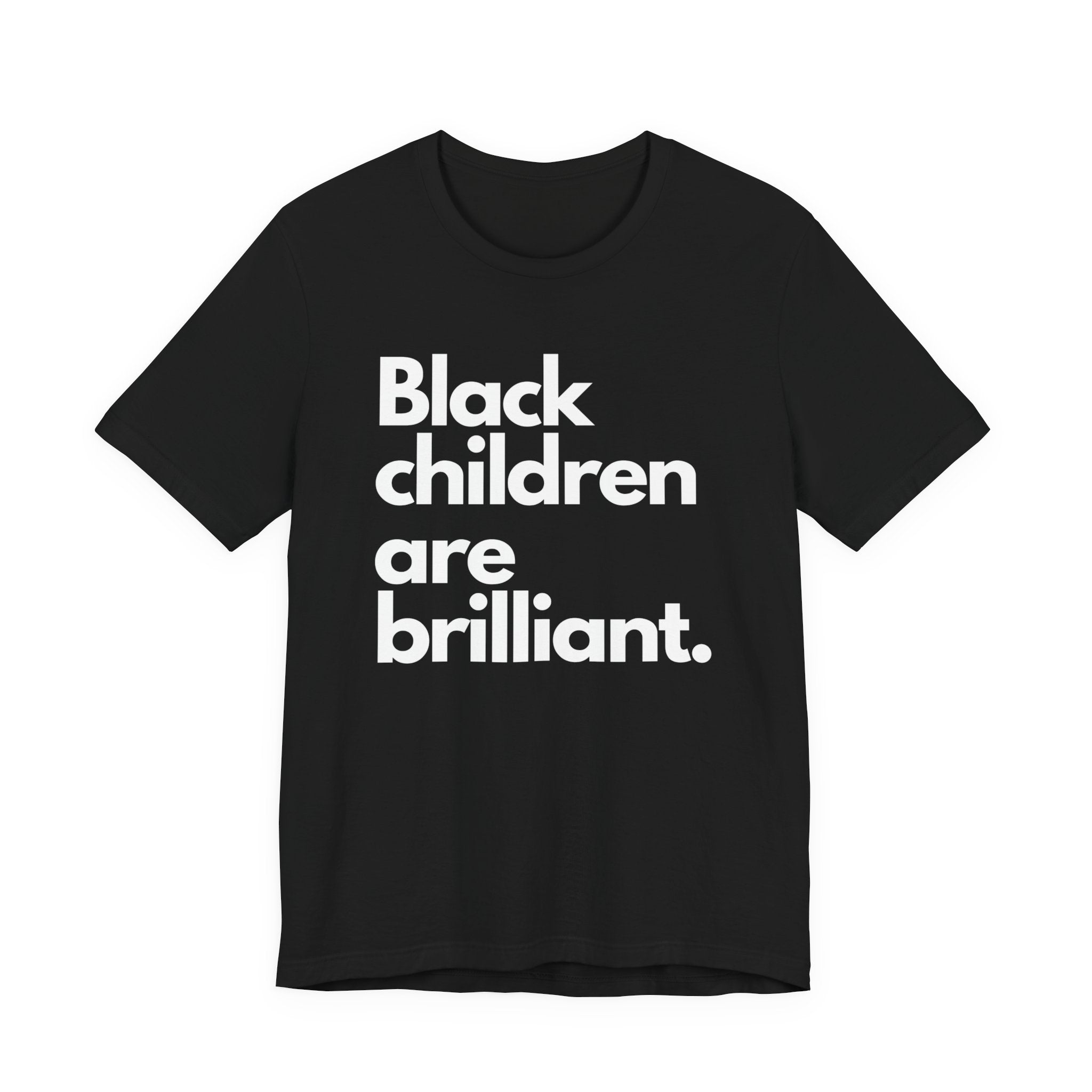 Black Children Are Brilliant Tee | Unisex T-Shirt