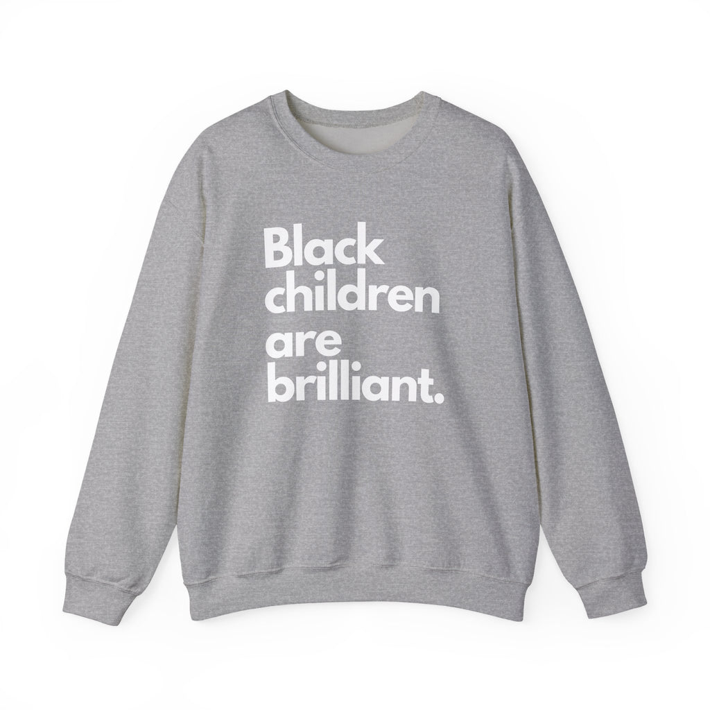 Black Children Are Brilliant Crewneck Sweatshirt