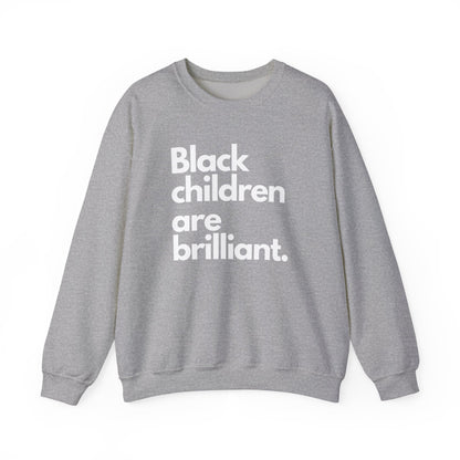 Black Children Are Brilliant Crewneck Sweatshirt