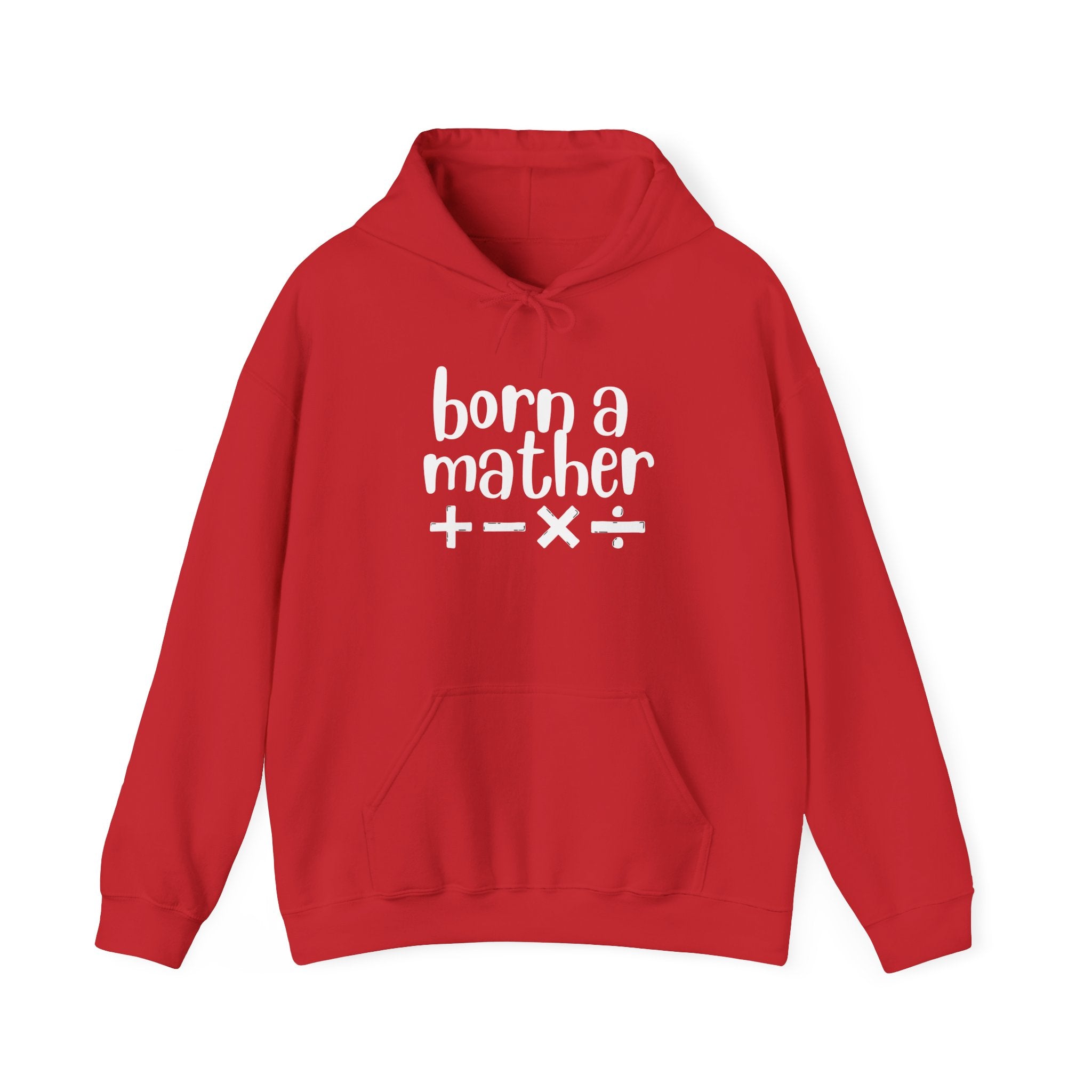 Adult Born a Mather Design Hoodie
