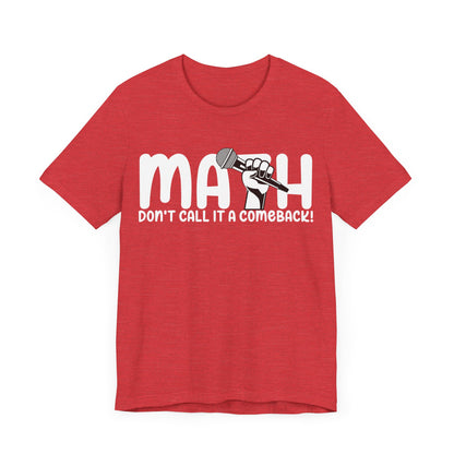 Don't Call It A Comeback Unisex Jersey Short Sleeve Tee