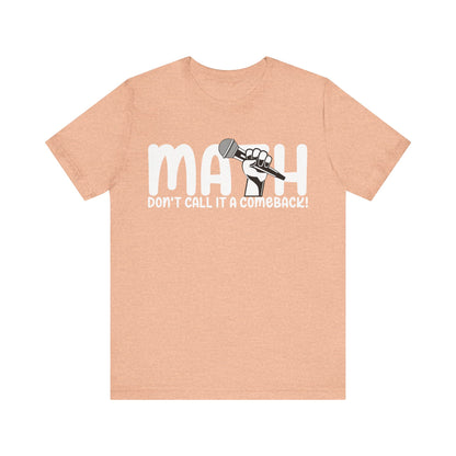 Don't Call It A Comeback Unisex Jersey Short Sleeve Tee