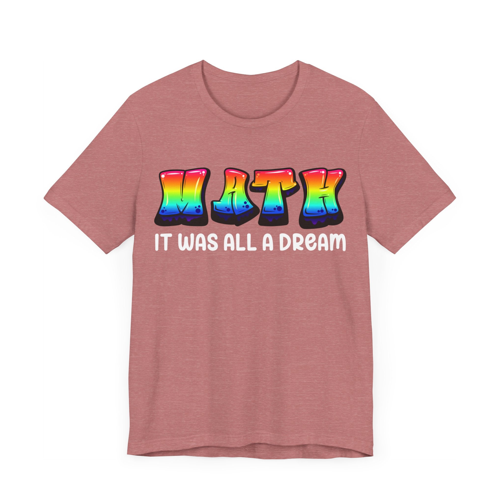 It Was All A Dream Unisex Jersey Short Sleeve Tee