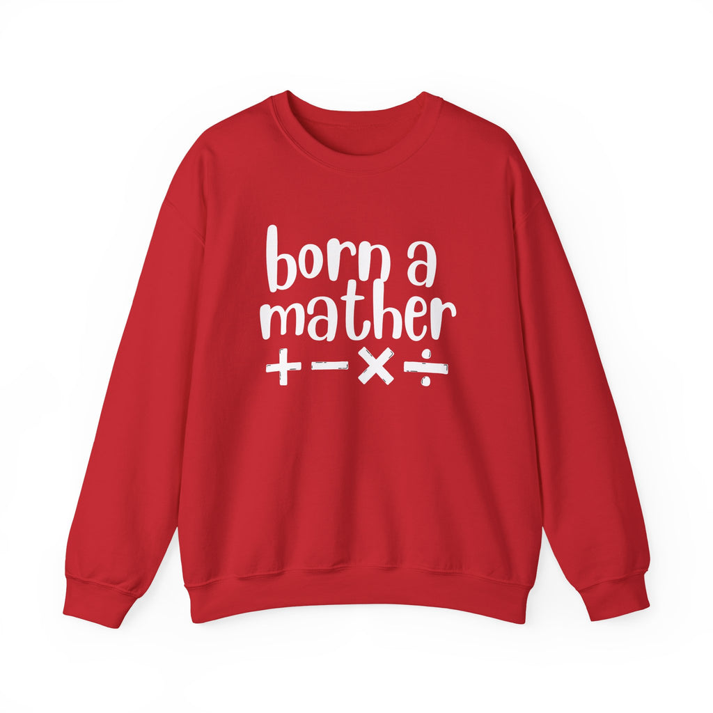 Mather Sweatshirt - Born A Mather Design