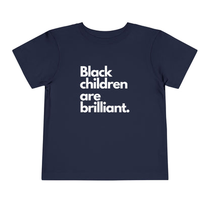 Black Children Are Brilliant Toddler Short Sleeve Tee