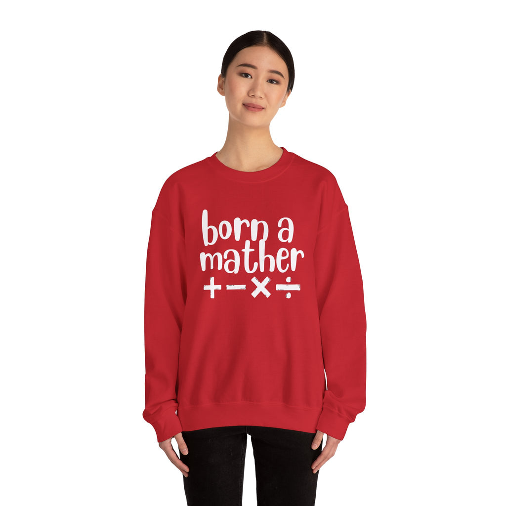 Mather Sweatshirt - Born A Mather Design