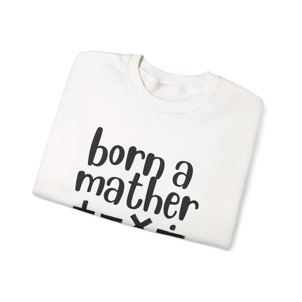 Mather Sweatshirt - Born A Mather Design