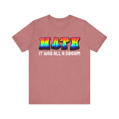 It Was All A Dream Unisex Jersey Short Sleeve Tee
