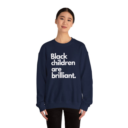 Black Children Are Brilliant Crewneck Sweatshirt
