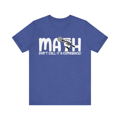 Don't Call It A Comeback Unisex Jersey Short Sleeve Tee