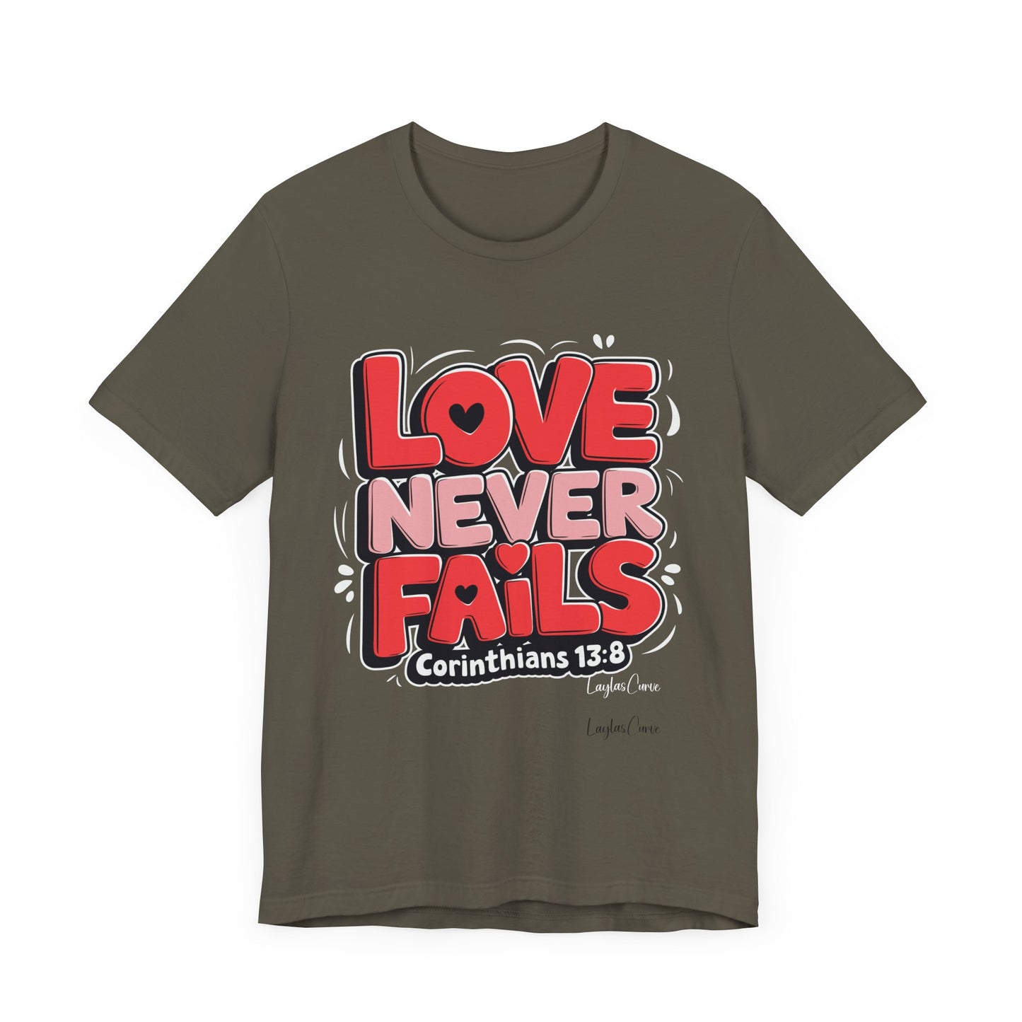 Love Never Fails T-Shirt