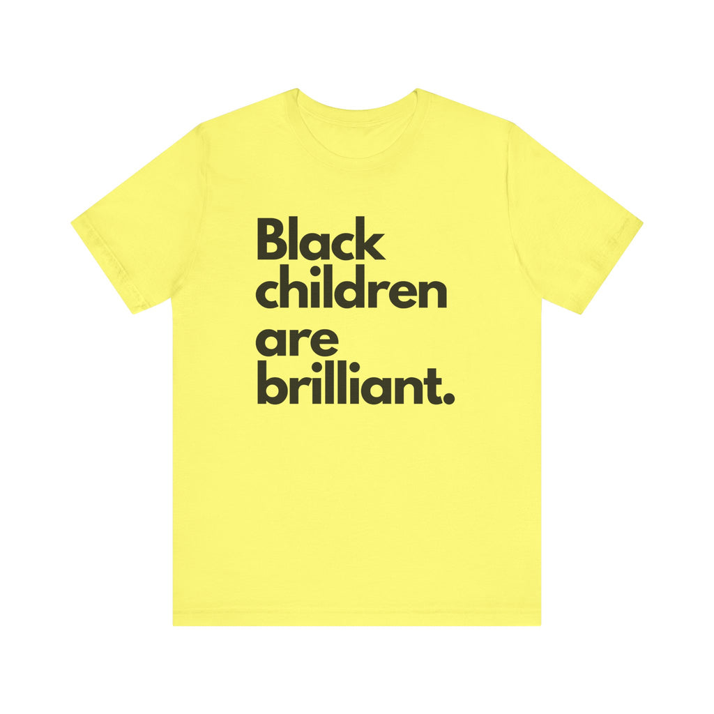 Black Children Are Brilliant Tee | Unisex T-Shirt