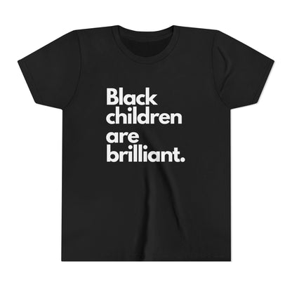 Black Children Are Brilliant Youth Tee