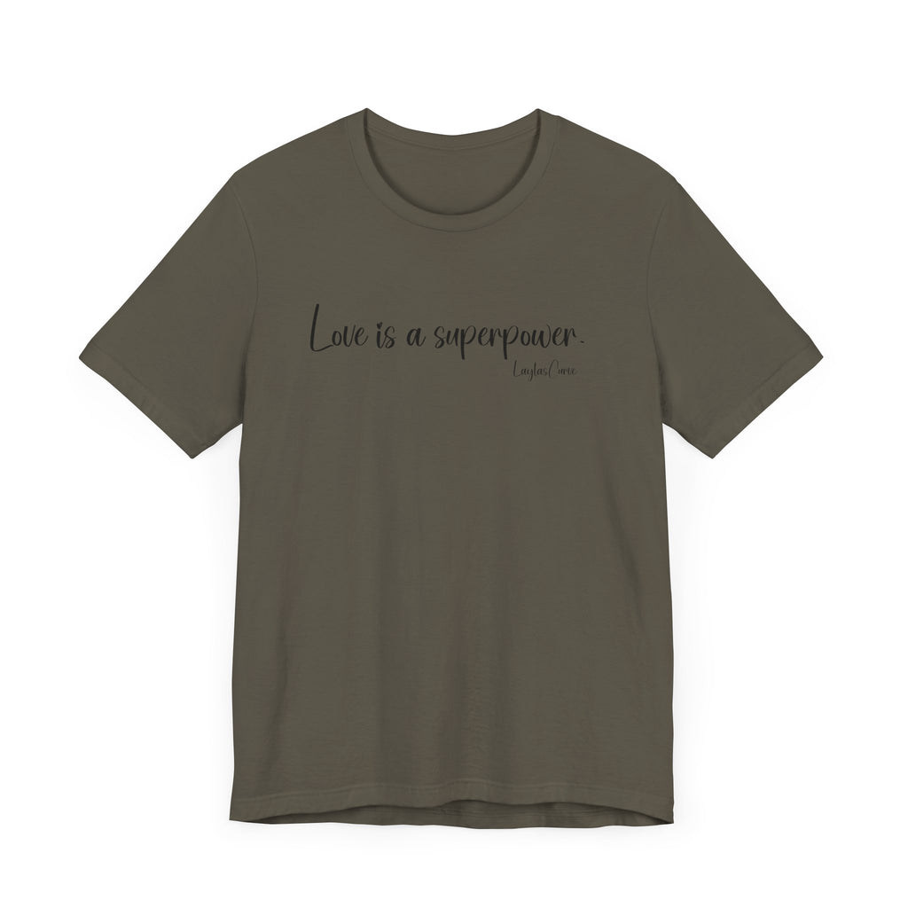 Love is a superpower Tee