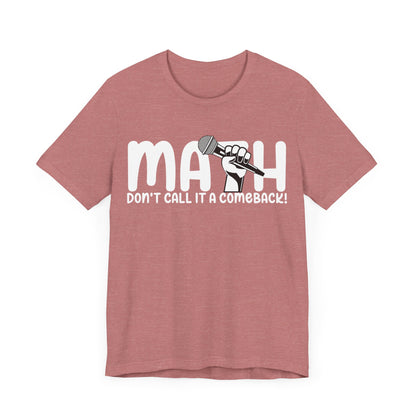 Don't Call It A Comeback Unisex Jersey Short Sleeve Tee