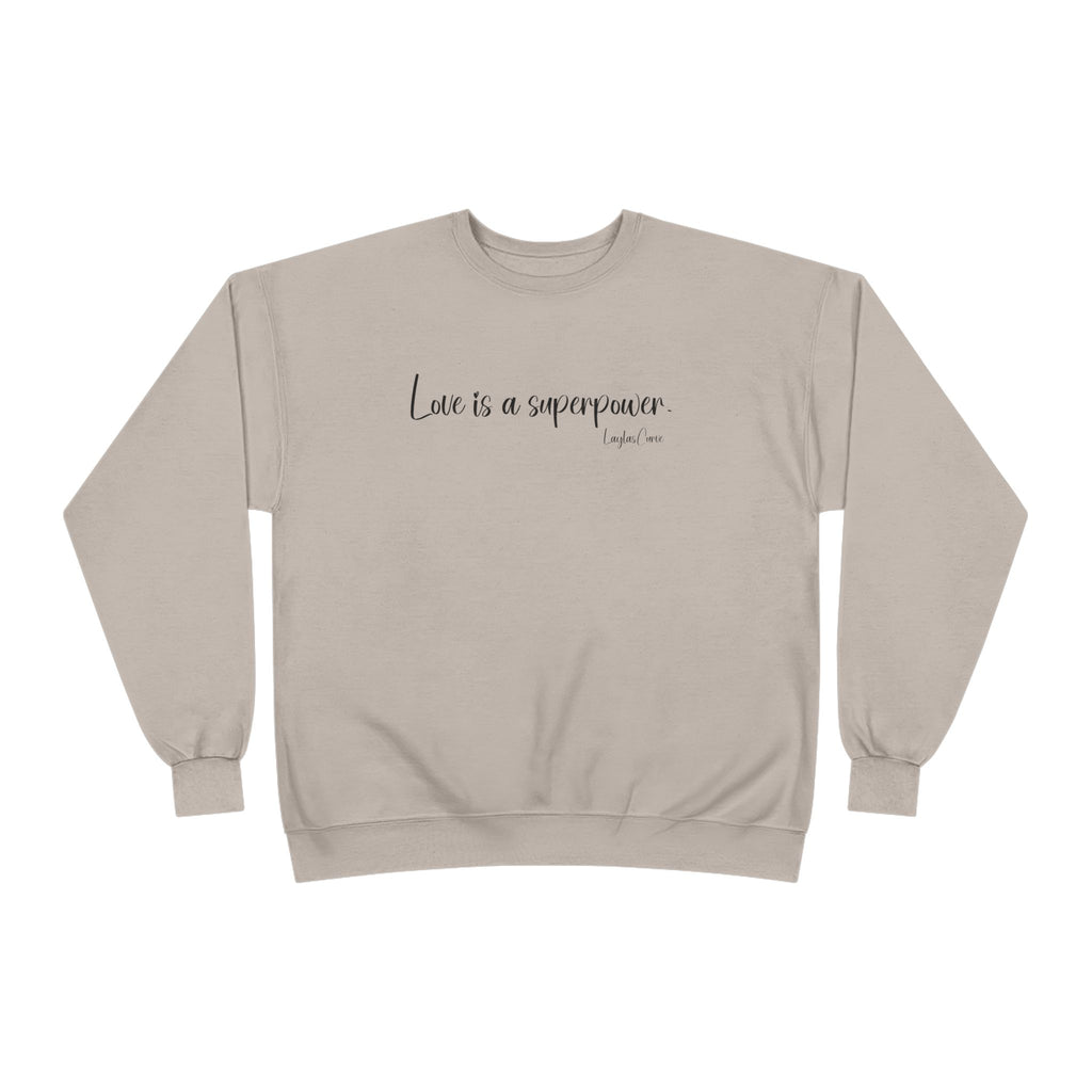 Love is a superpower Sweatshirt