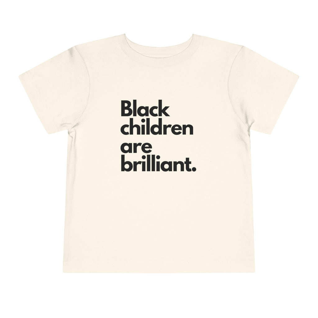 Black Children Are Brilliant Toddler Short Sleeve Tee