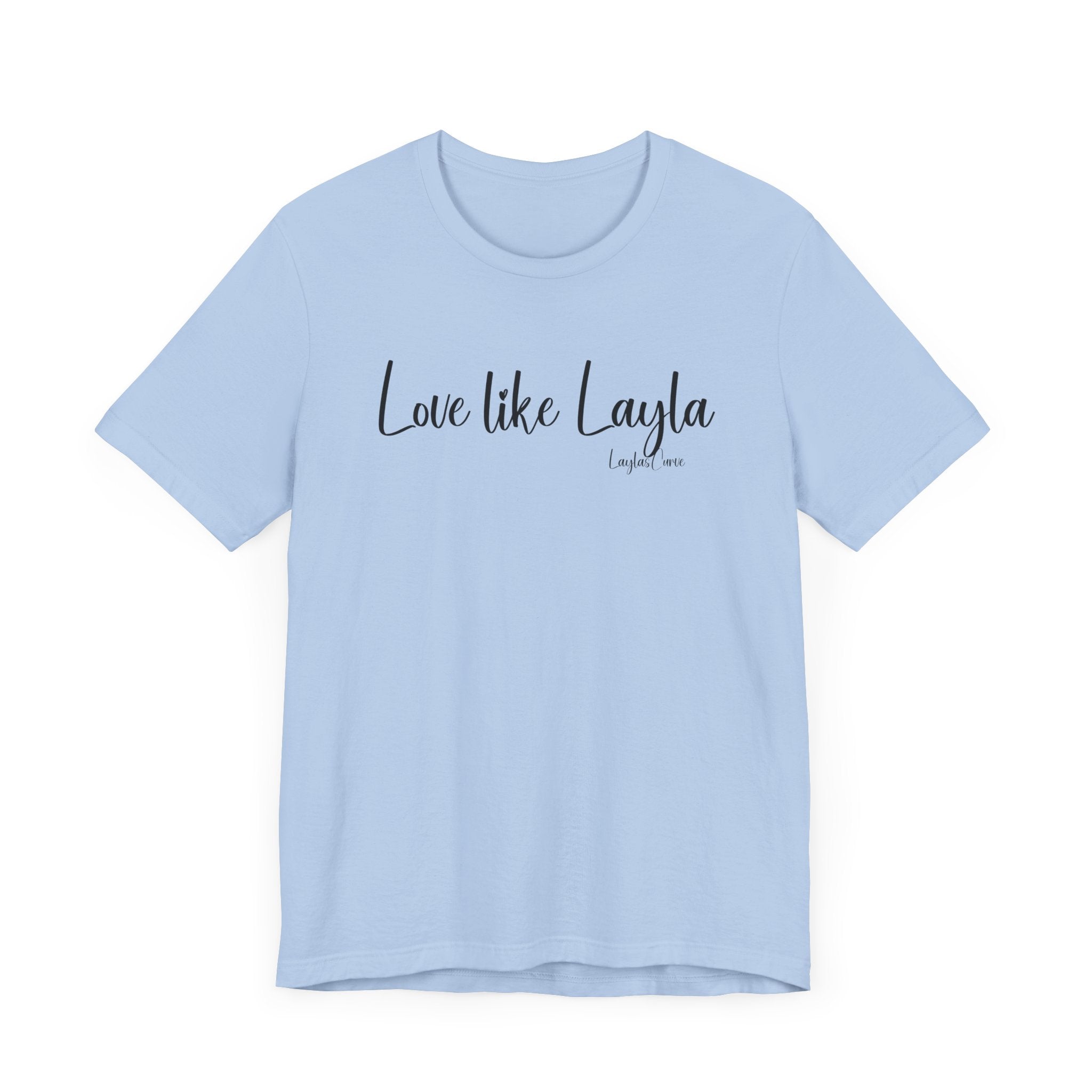 Love like Layla Tee