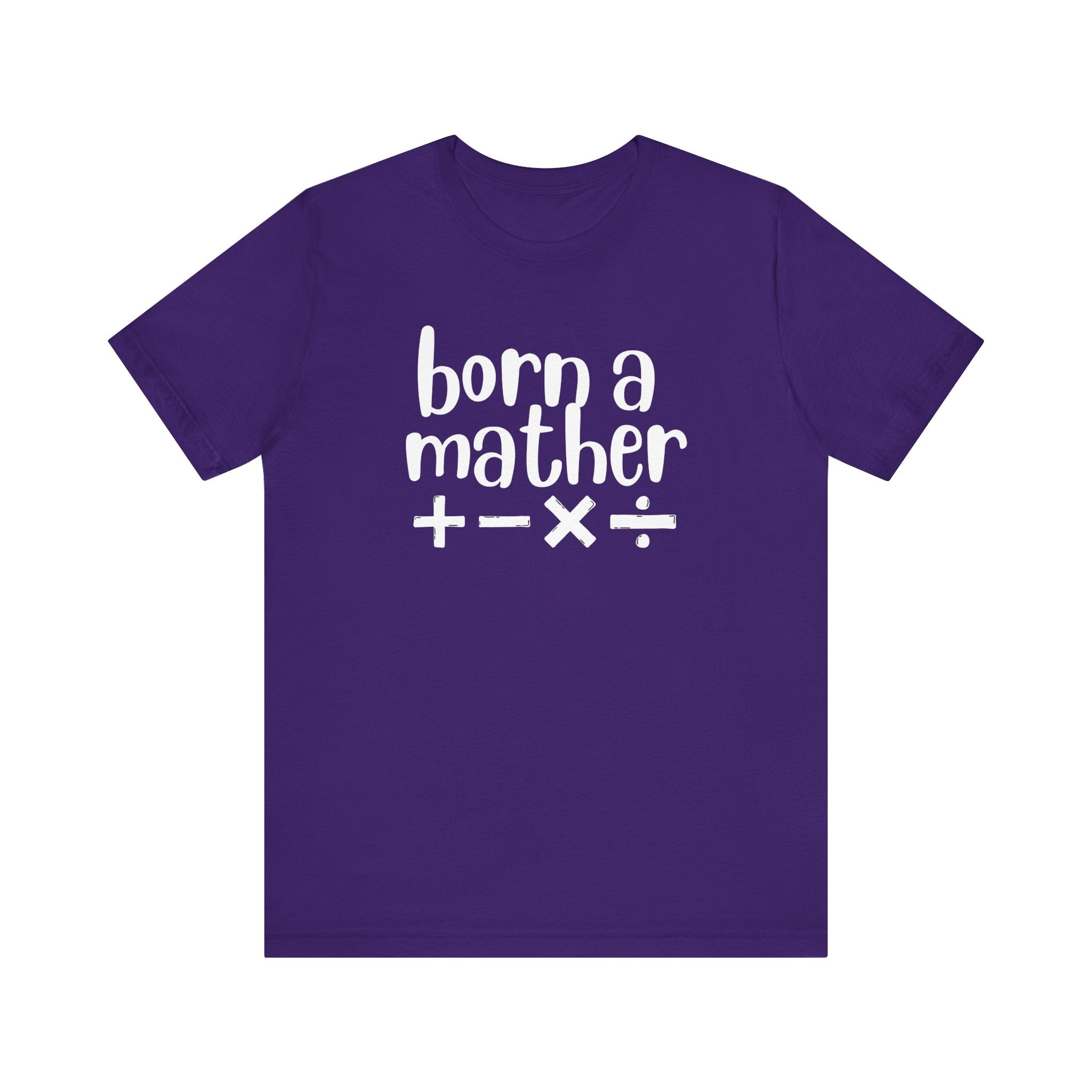 Adult T-Shirt - Born A Mather Unisex Jersey Short Sleeve Tee