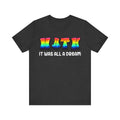 It Was All A Dream Unisex Jersey Short Sleeve Tee