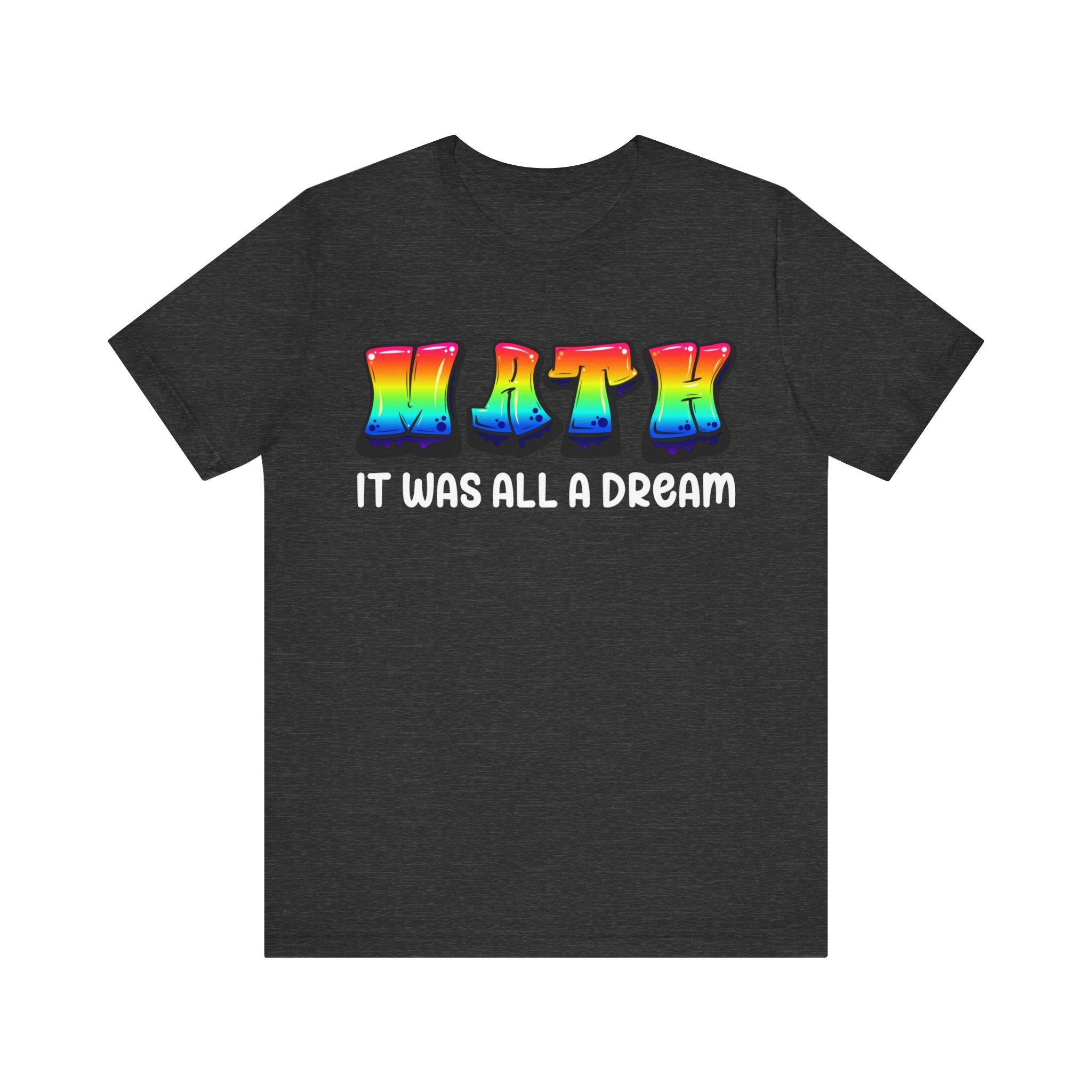 It Was All A Dream Unisex Jersey Short Sleeve Tee