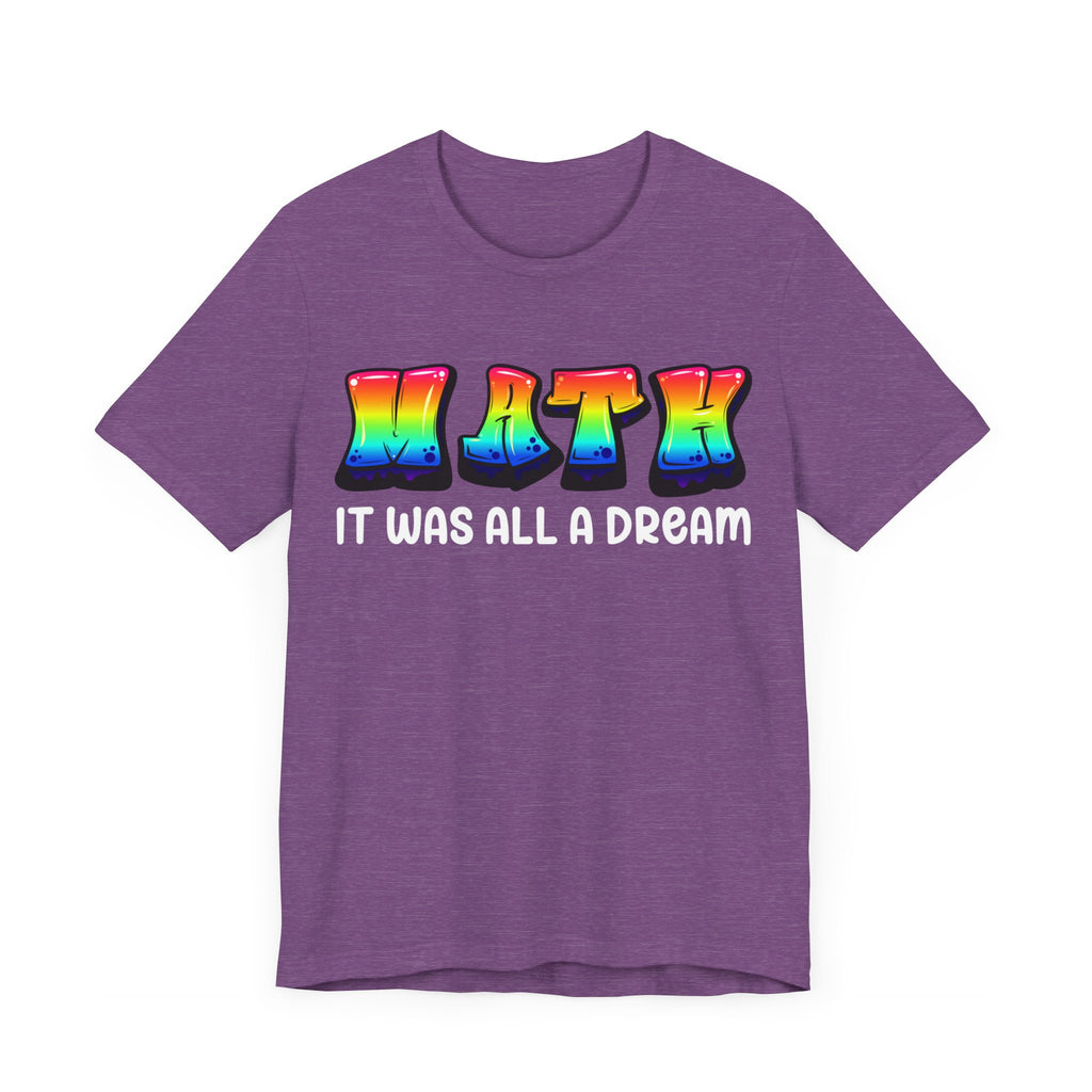 It Was All A Dream Unisex Jersey Short Sleeve Tee