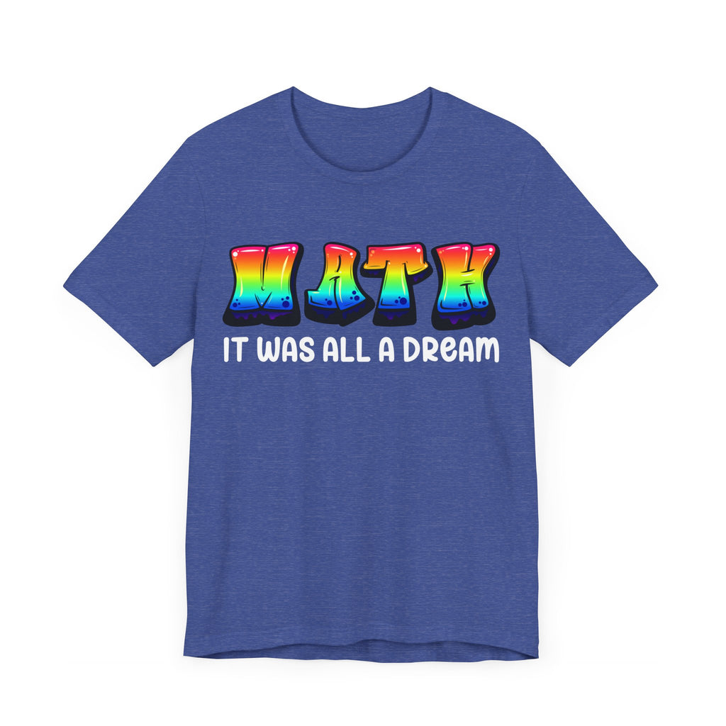 It Was All A Dream Unisex Jersey Short Sleeve Tee