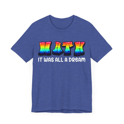 It Was All A Dream Unisex Jersey Short Sleeve Tee