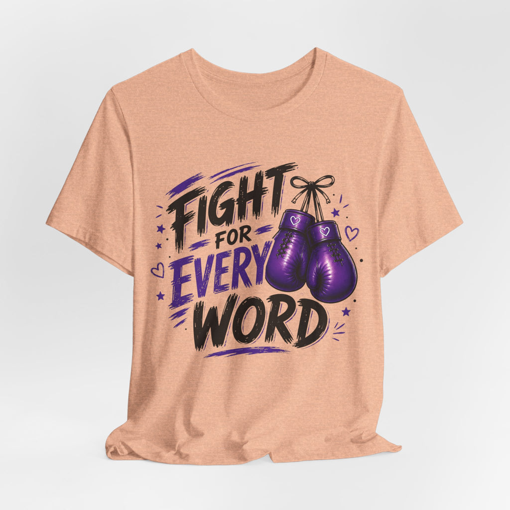 Fight For Every Word T-Shirt — Inspirational Boxing Graphic Tee