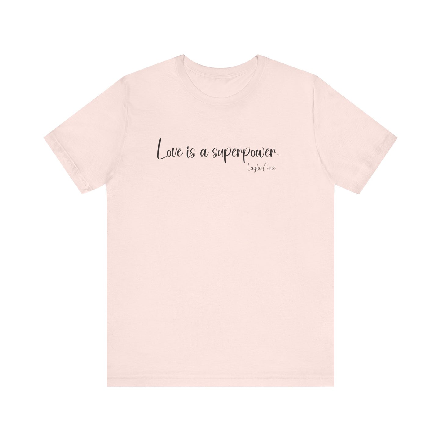 Love is a superpower Tee