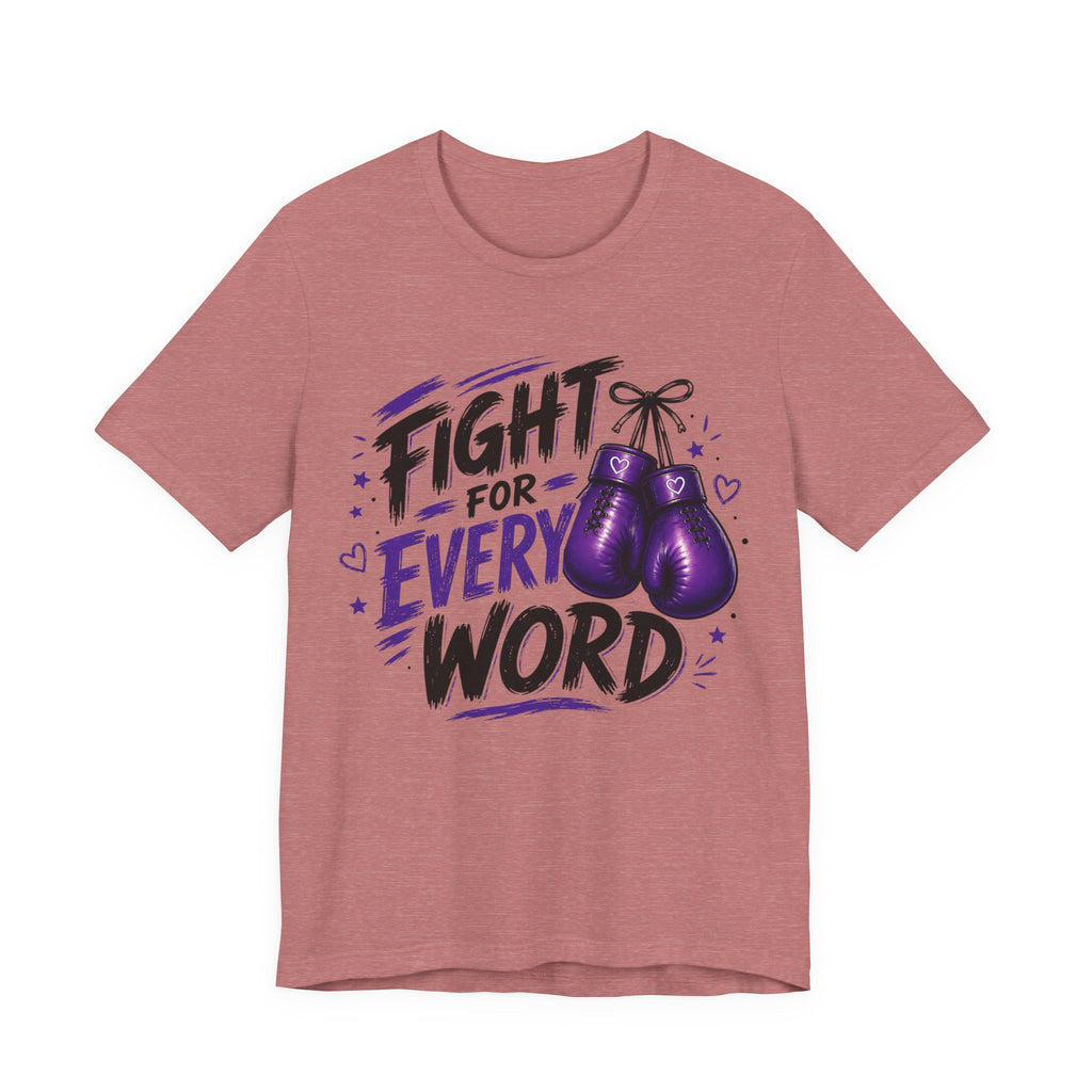 Fight For Every Word T-Shirt — Inspirational Boxing Graphic Tee