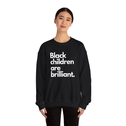 Black Children Are Brilliant Crewneck Sweatshirt