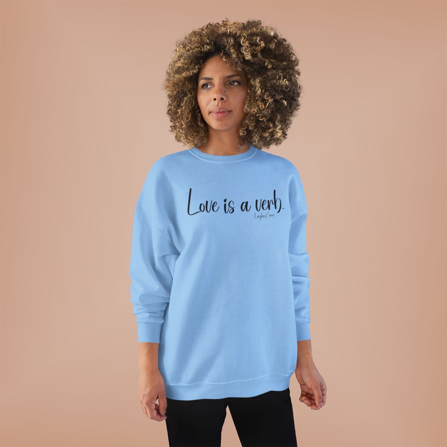 Love is a verb Sweatshirt